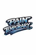 Pain Is Temporary - T-shirt / Hoodie