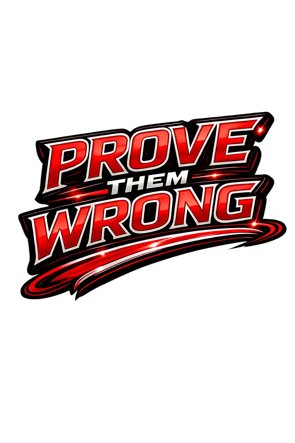 Prove Them Wrong - T-shirt / Hoodie