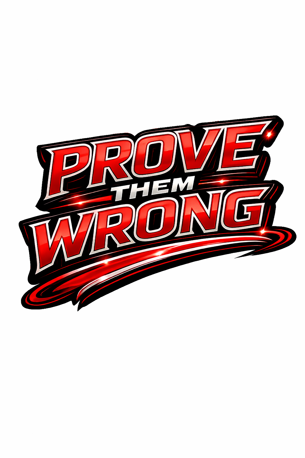 Prove Them Wrong - T-shirt / Hoodie